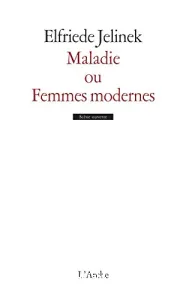 Maladie ou Femmes modernes