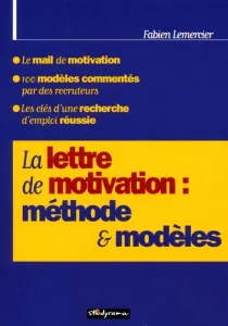 lettre de motivation: méthode et modèles (La)