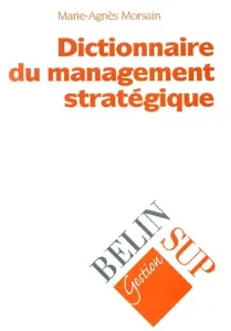 Dictionnaire du management stratégique