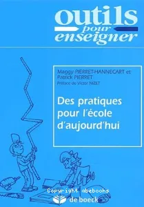 Des pratiques pour l'école d'aujourd'hui