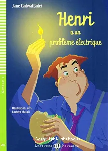 Henri a un problème électrique