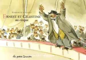 Ernest et Célestine au cirque