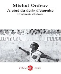 A côté du désir d'éternité