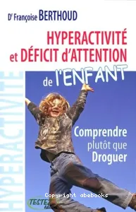 Hyperactivité et déficit d'attention de l'enfant