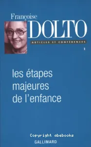 étapes majeures de l'enfance (Les)