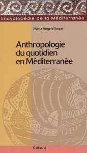 Antropologie du quotidien en Méditerranée
