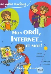 Mon ordi, Internet et moi