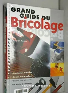 Grand guide de bricolage