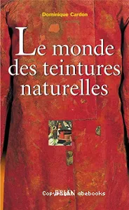 monde des teintures naturelles (Le)