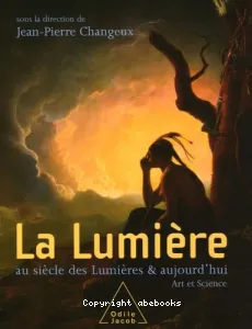 lumière au siècle des lumières & aujourd'hui (La)