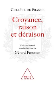 Croyance, raison et déraison