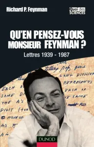 Qu'en pensez-vous Monsieur Feynman?