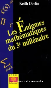 énigmes mathématiques du 3e millénaire (Les)