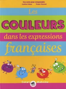 Couleurs dans les expressions françaises (Les)