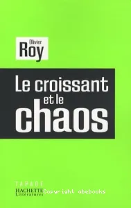 croissant et le chaos (Le)