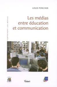 médias entre éducation et communication (Les)