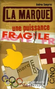 marque, une puissance fragile (La)