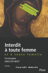 Interdit à toute femme et à toute femelle