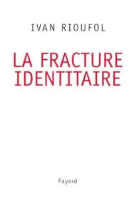 fracture identitaire (La)