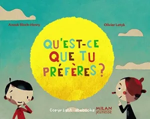 Qu'est-ce que tu préfères ?