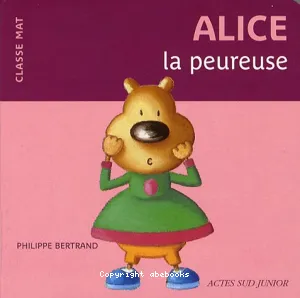 Alice la peureuse