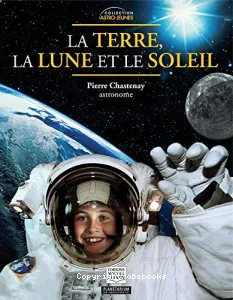 terre, la lune et le soleil (La)