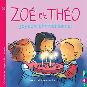 Zoé et Théo, joyeux anniversaire !