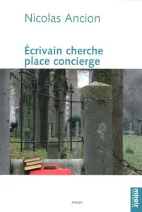 Ecrivain cherche place concierge