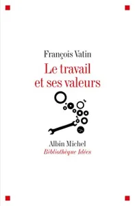 travail et ses valeurs (Le)