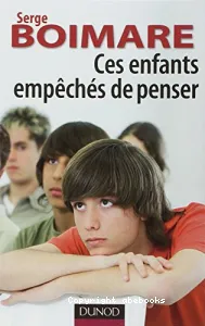 Ces enfants empêchés de penser