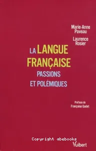 langue française, passions et polémiques (La)