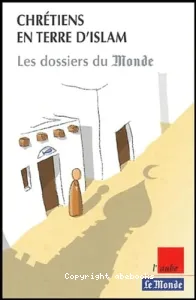 Chrétiens en terre d'Islam