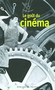 goût du cinéma (Le)