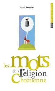 mots de la religion chrétienne (Les)