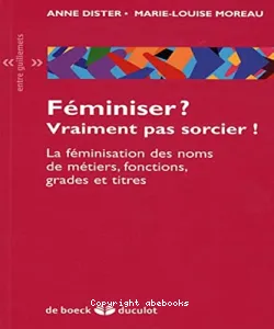 Féminiser ? Vraiment pas sorcier !