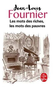 mots des riches, les mots des pauvres (Les)