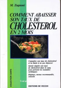 Comment abaisser son taux de cholestérol en 2 mois