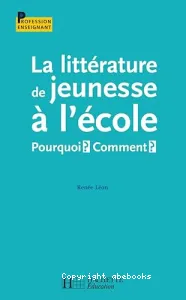 littérature de jeunesse à l'école (La)