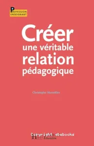 Créer une véritable relation pédagogique