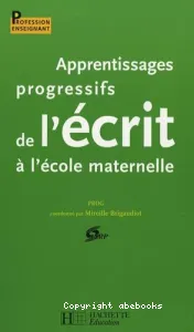 Apprentissages progressifs de l'écrit à l'école maternelle