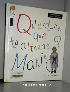 Qu'est-ce que tu attends, Marie ?