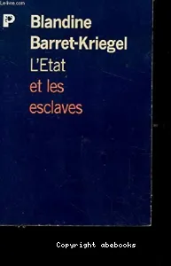 Etat et les esclaves (L')