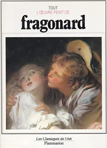 Tout l'oeuvre peint de Fragonard