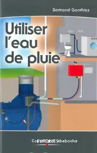 Utiliser l'eau de pluie