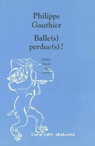 Balle(s) perdue(s) ?