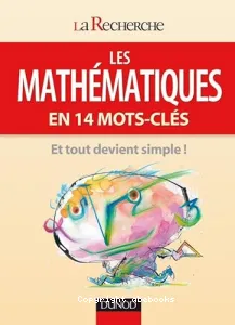 Les mathématiques en 14 mots-clés