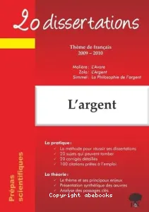 20 dissertations avec analyses et commentaires sur le thème L'argent