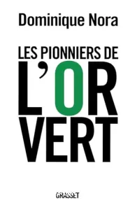 Les pionniers de l'or vert