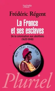 La France et ses esclaves