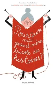 Pourquoi ma grand-mère tricote des histoires ?